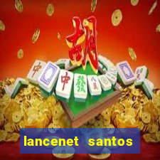 lancenet santos futebol clube